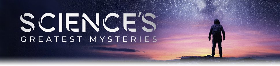Die größten Rätsel der Wissenschaft