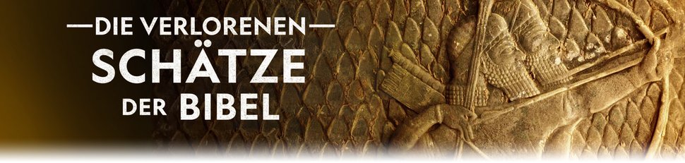 Die verlorenen Schätze der Bibel