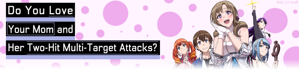 Do You Love Your Mom and Her Two-Hit Multi-Target Attacks?