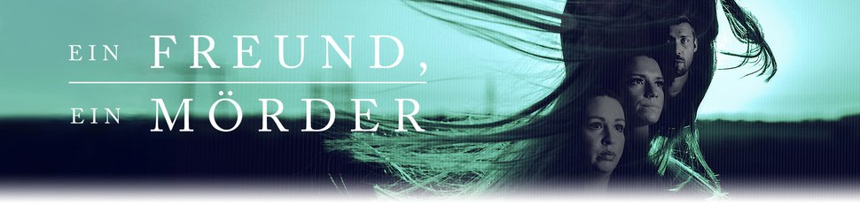 Ein Freund, ein Mörder