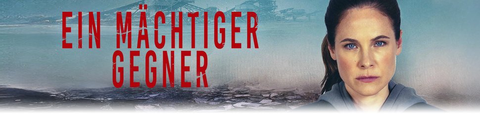 Ein mächtiger Gegner