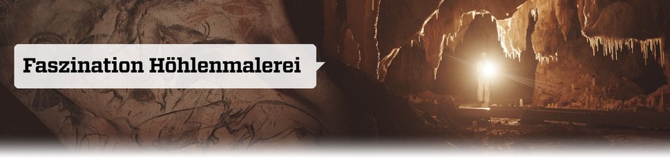 Faszination Höhlenmalerei