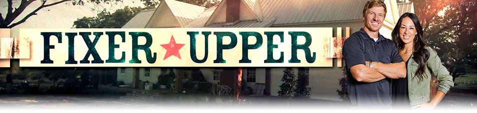 Fixer Upper Sendetermine Fixer Upper Sendetermine