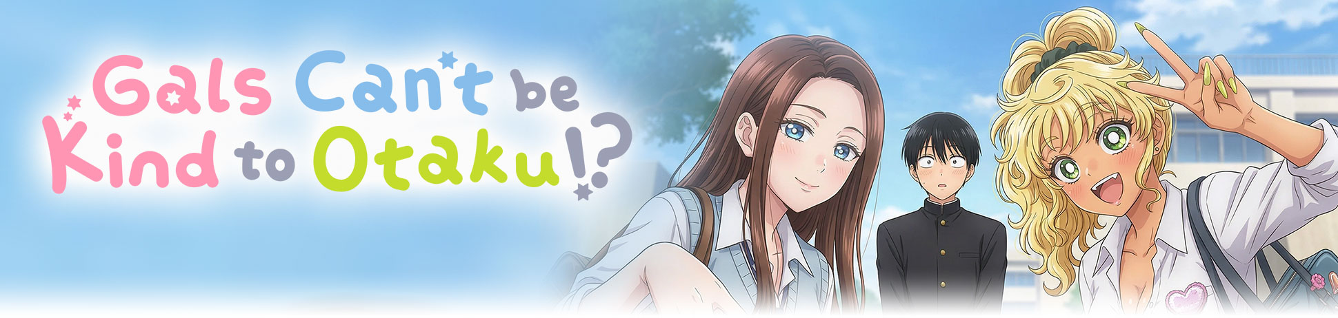 Gals Can't Be Kind to Otaku!?