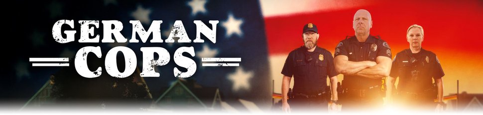 German Cops – Einsatz in Amerika