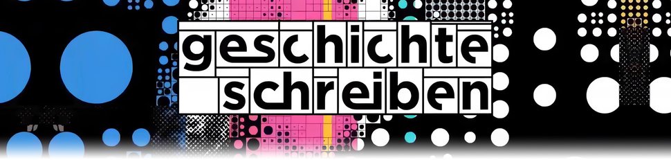 Geschichte schreiben
