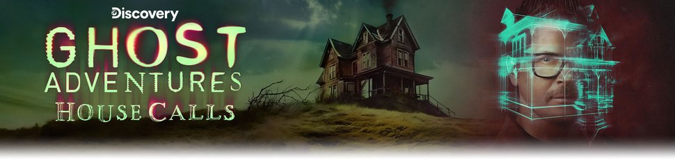 Ghost Adventures: House Calls