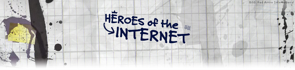 Heroes of the Internet