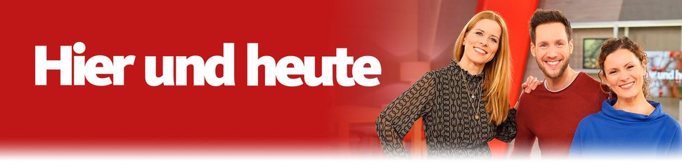 Hier und heute
