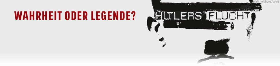 hitlers flucht wahrheit oder legende hitlers flucht wahrheit oder legende