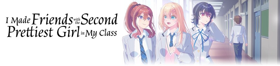 I Made Friends with the Second Prettiest Girl in My Class