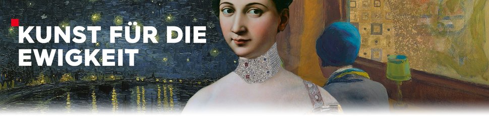Kunst für die Ewigkeit