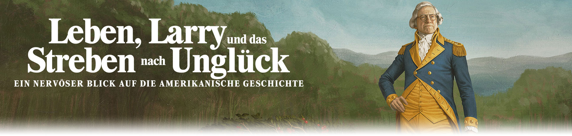 Leben, Larry und das Streben nach Unglück