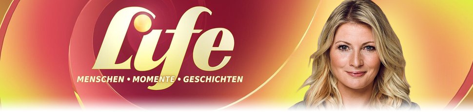 Life – Menschen, Momente, Geschichten