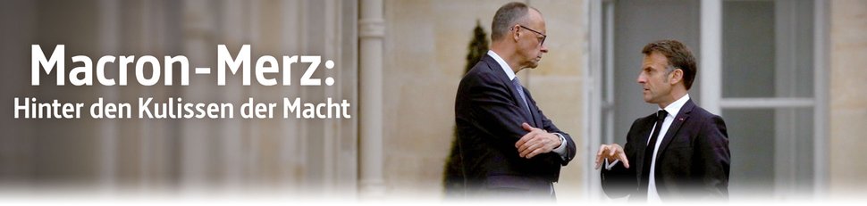 Macron – Merz: Hinter den Kulissen der Macht Macron – Merz: Hinter den Kulissen der Macht