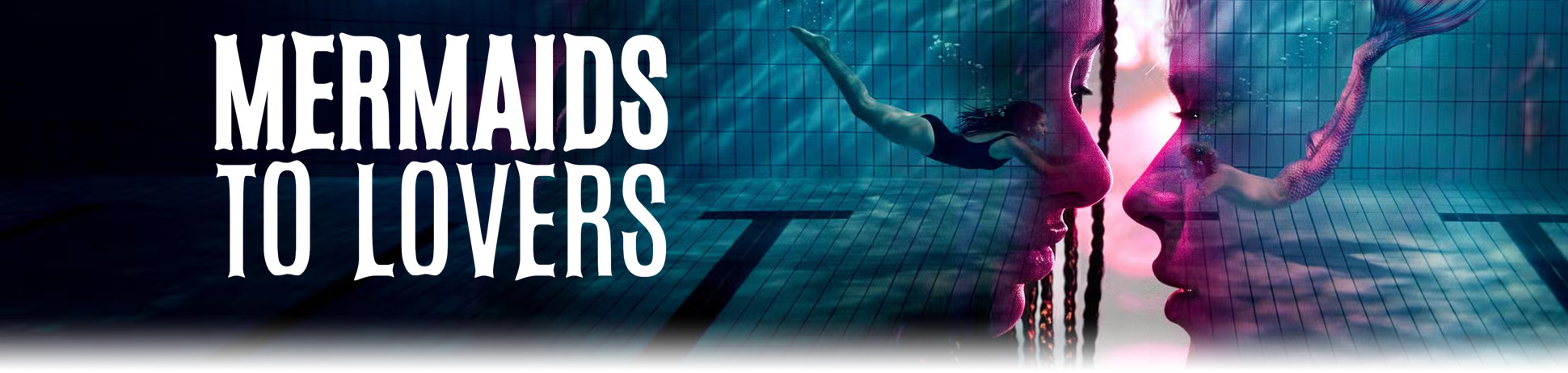 Mermaids to Lovers