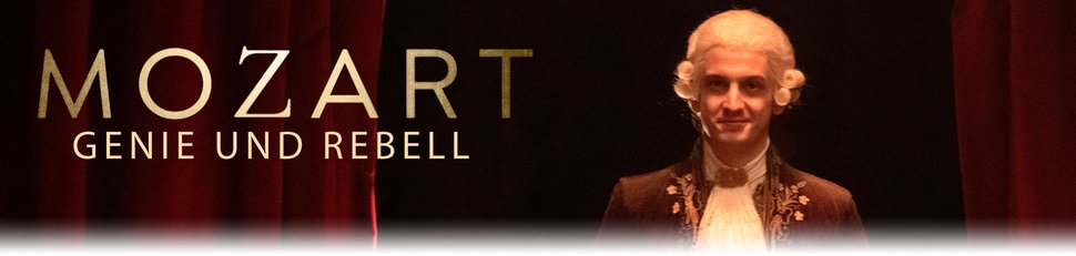 Mozart – Genie und Rebell