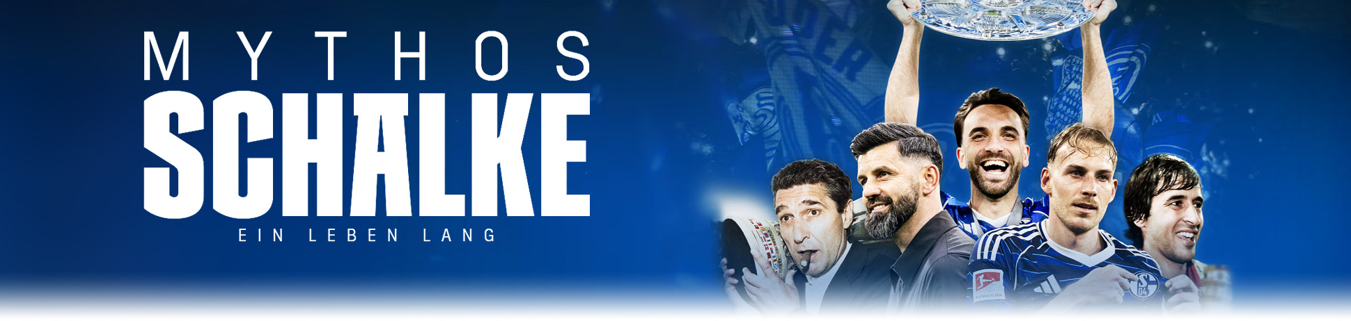 Mythos Schalke - Ein Leben lang