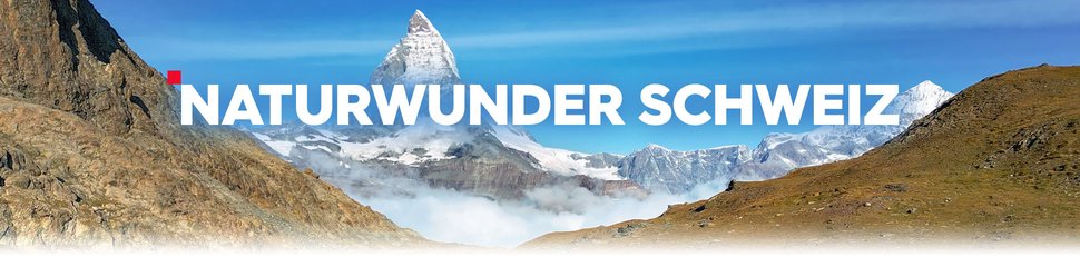 Naturwunder Schweiz