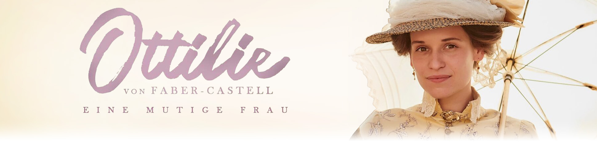 Ottilie von Faber-Castell - Eine mutige Frau