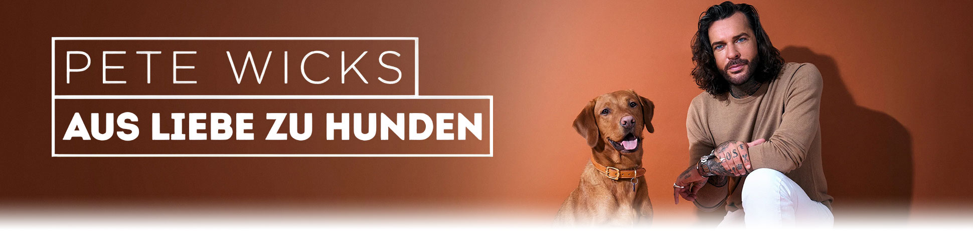 Pete Wicks - Aus Liebe zu Hunden