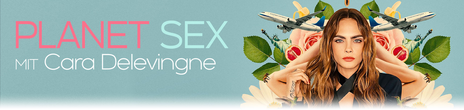 Planet Sex mit Cara Delevingne