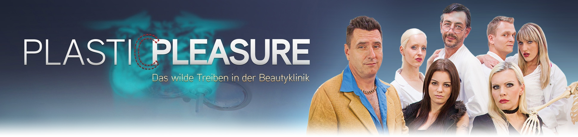 Plastic Pleasure - Das wilde Treiben in der Beautyklinik
