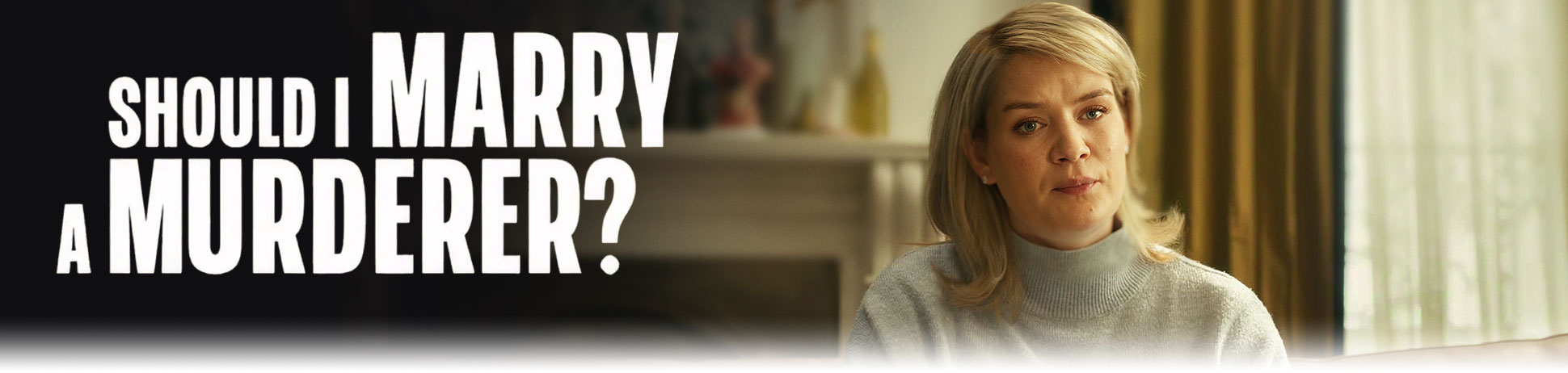 Should I Marry a Murderer?