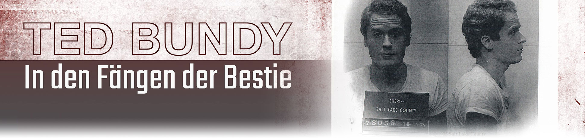 Ted Bundy: In den Fängen der Bestie