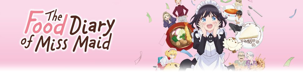 The Food Diary of Miss Maid