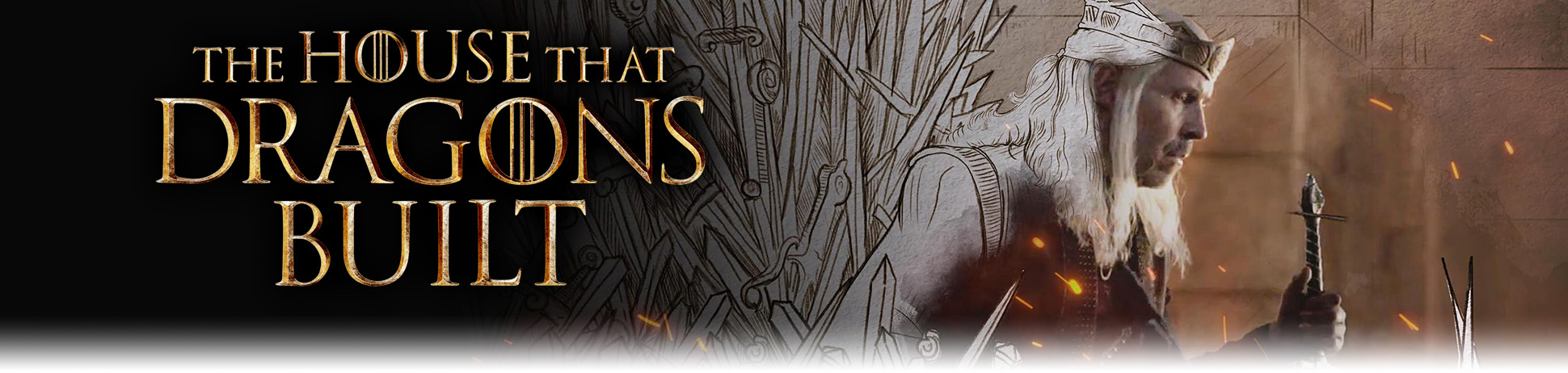 The House that Dragons Built