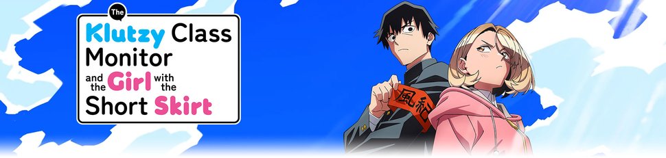 The Klutzy Class Monitor and the Girl with the Short Skirt