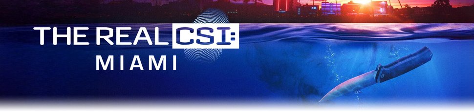 The Real CSI: Miami