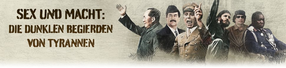 Sex und Macht: Die dunklen Begierden von Tyrannen Sex und Macht: Die dunklen Begierden von Tyrannen