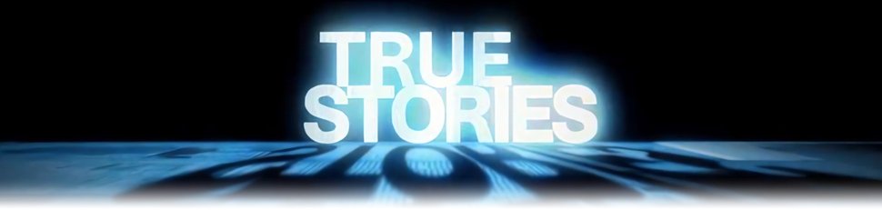 True Stories