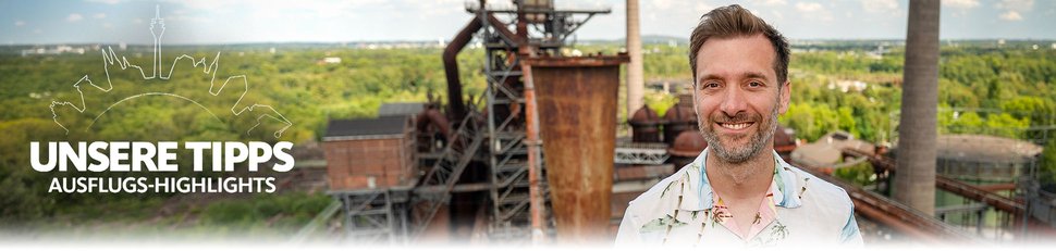 Unsere Tipps – Ausflugs-Highlights im Westen