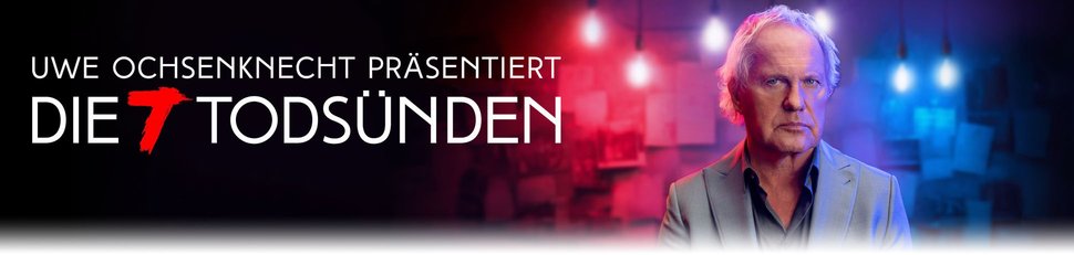 Uwe Ochsenknecht präsentiert: die 7 Todsünden
