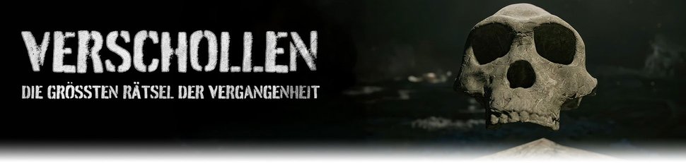 Verschollen – Die größten Rätsel der Vergangenheit