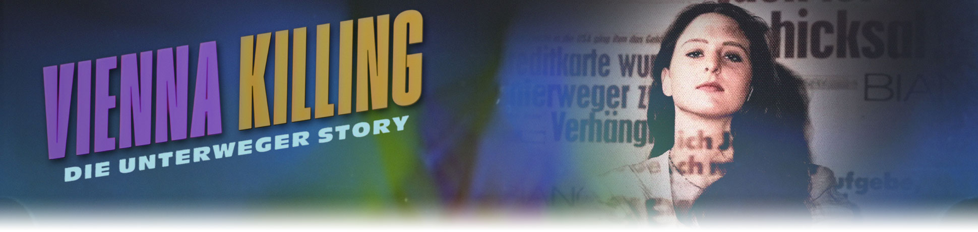 Vienna Killing: Die Unterweger Story