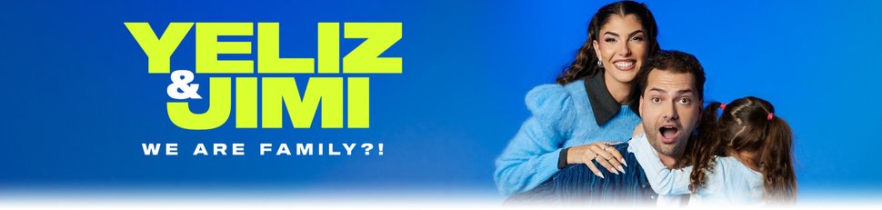 Yeliz & Jimi – We Are Family?!