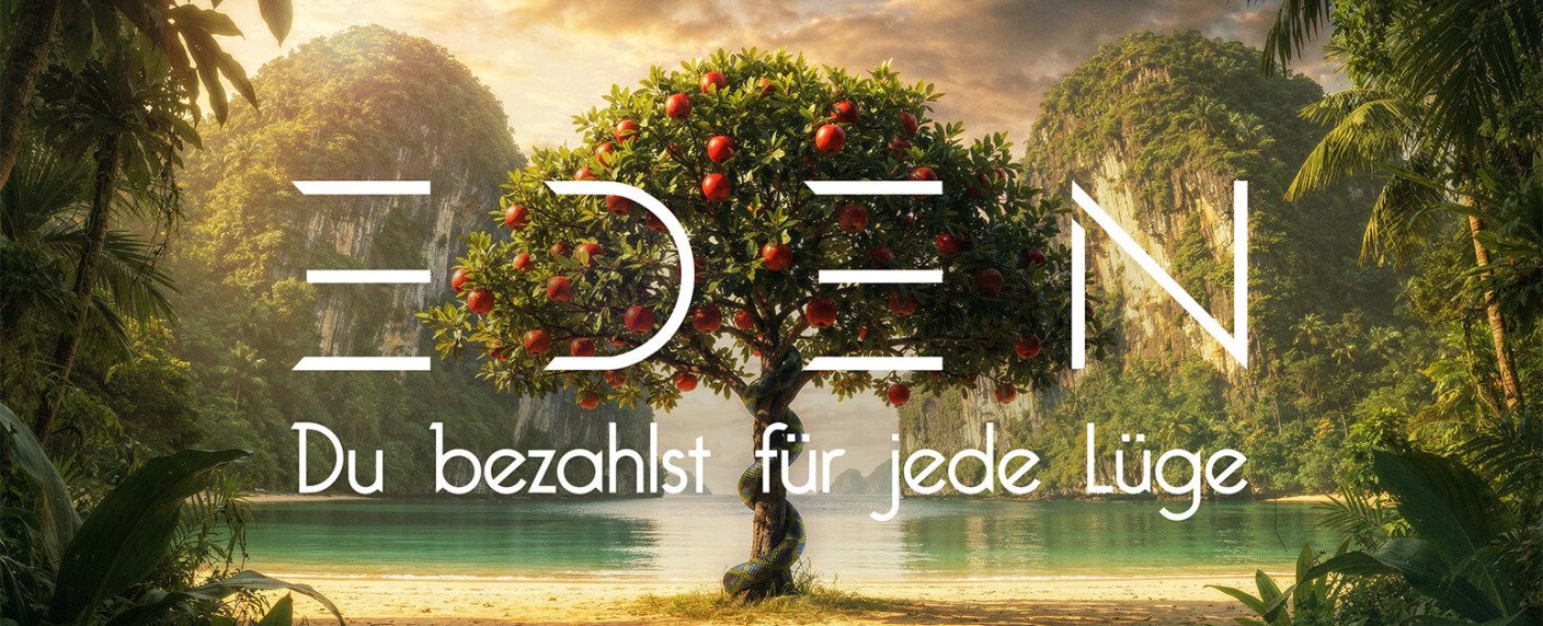Neues Format "Eden - Du bezahlst für jede Lüge" im Sommer Neues Format "Eden - Du bezahlst für jede Lüge" im Sommer