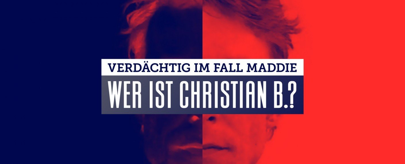"Verd&auml;chtig im Fall Maddie - Wer ist Christian B.?" schon am Mittwoch