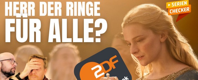 SerienChecker-Podcast: "Die Ringe der Macht" - Was kriegen die Gebührenzahler für ihr Geld?