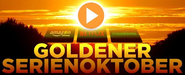Serienempfehlungen bei Amazon, Netflix und maxdome