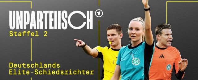 Die ARD bleibt "Unparteiisch": Zweite Staffel der Elite-Schiedsrichter-Doku noch im August