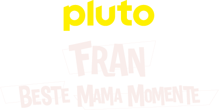 Pluto TV Fran: Beste Mama-Momente