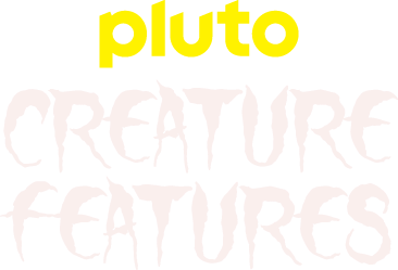 Pluto TV Creature Features