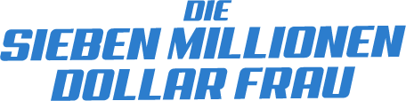 Pluto TV Die Sieben-Millionen-Dollar-Frau Pluto TV Die Sieben-Millionen-Dollar-Frau