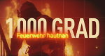 1000 Grad: Feuerwehr hautnah