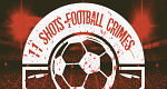 11 Shots - Fußball und Verbrechen